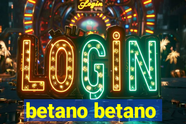 betano betano